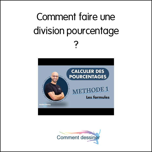 Comment faire une division pourcentage